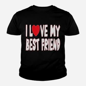 I Love My Best Friend - Heart Youth T-shirt | Crazezy