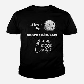 I Love My Brother-In-Law To The Moon And Back Youth T-shirt | Crazezy
