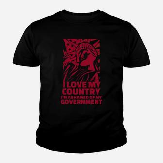 I Love My Country, I'm Ashamed Of My Government Youth T-shirt | Crazezy AU