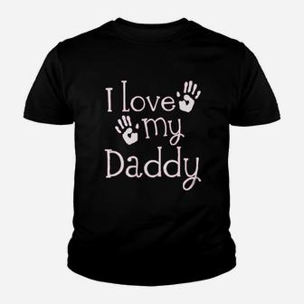 I Love My Daddy Fathers Day Youth T-shirt | Crazezy UK