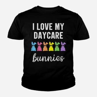 I Love My Daycare Bunnies Cute Teacher Easter Day Youth T-shirt | Crazezy