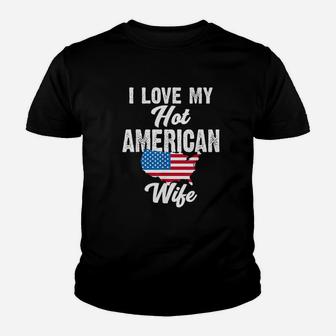 I Love My Hot American Wife Patriotic Us Husband Gift Youth T-shirt - Thegiftio