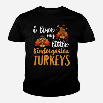 I Love My Little Kindergarten Turkeys T Shirt Thankful Youth T-shirt | Crazezy CA