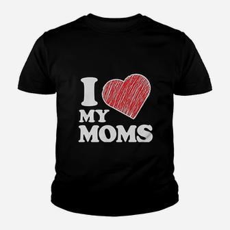 I Love My Moms Youth T-shirt | Crazezy