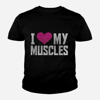 I Love My Muscles Funny Workout Gym Youth T-shirt | Crazezy CA