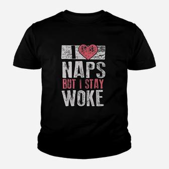 I Love Naps But I Stay Woke Youth T-shirt | Crazezy