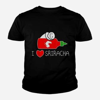 I Love Sriracha Youth T-shirt | Crazezy DE