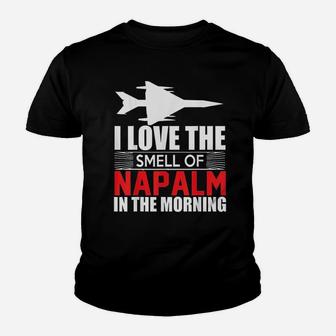 I Love The Smell Of Napalm In The Morning Youth T-shirt | Crazezy UK