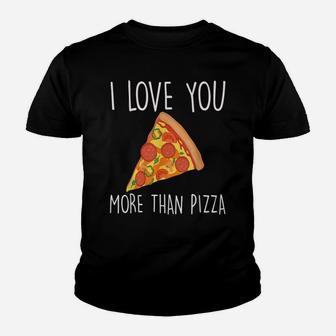 I Love You More Than Pizza Funny Couples Youth T-shirt | Crazezy