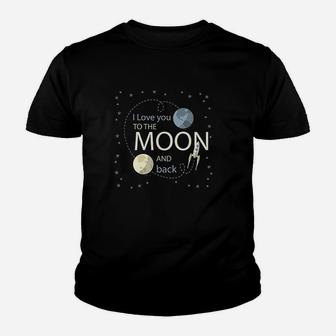I Love You To The Moon And Back Youth T-shirt | Crazezy CA