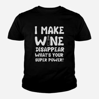I Make Wine Disappear, Whats Your Superpower Youth T-shirt - Thegiftio