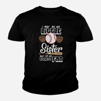 I May Be His Little Sister But Im His Biggest Fan Youth T-shirt | Crazezy AU