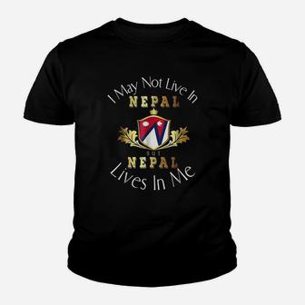 I May Not Live In Nepal Youth T-shirt | Crazezy