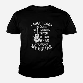 I Might Look Like Im Listening To You Music Guitar Youth T-shirt | Crazezy UK