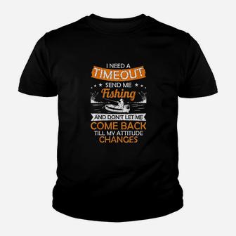 I Need A Timeout Send Me Fishing Hilarious Fishermen Saying Youth T-shirt | Crazezy UK