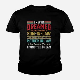 I Never Dreamed I'd End Up Being A Son In Law Mother In Law Youth T-shirt | Crazezy DE