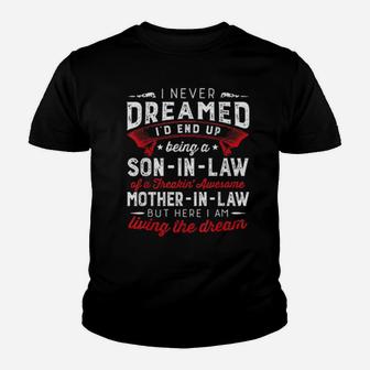 I Never Dreamed I'd End Up Being A Soninlaw Youth T-shirt - Monsterry UK