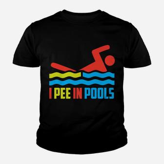 I Pee In Pools Shirt - Cool Present For Family And Friends Youth T-shirt | Crazezy UK