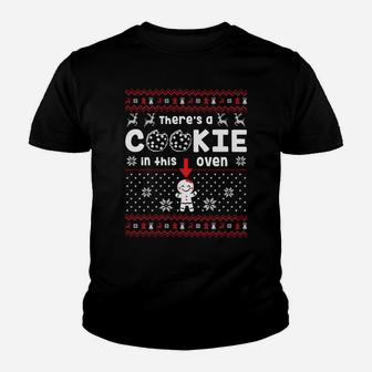 I Put A Cookie In That Oven There's A Cookie In That Oven Sweatshirt Youth T-shirt | Crazezy