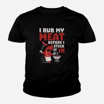 I Rub My Meat Before I Stick It In Design Summer Bbq Theme Youth T-shirt | Crazezy