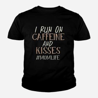I Run On Caffeine And Kisses New Mom That Love Coffee Youth T-shirt | Crazezy UK