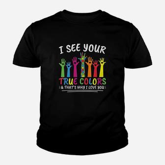 I See Your True Colors That's Why I Love You Autism Youth T-shirt | Crazezy CA