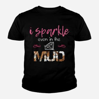 I Sparkle Even In Mud Run Team Princess Funny Mudding Gift Youth T-shirt | Crazezy AU