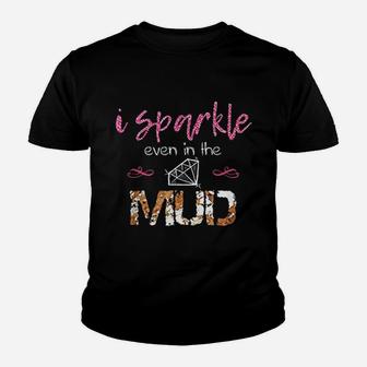 I Sparkle Even In Mud Youth T-shirt | Crazezy