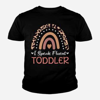 I Speak Fluent Toddler Daycare Provider Teacher Rainbow Sweatshirt Youth T-shirt | Crazezy UK