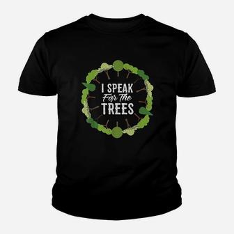 I Speak For The Trees Environmental Earth Day Youth T-shirt | Crazezy CA