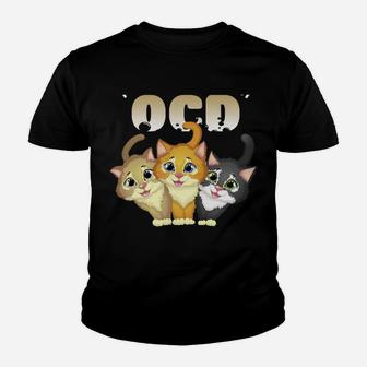 I Suffer From Ocd Obsessive Cat Disorder Pet Lovers Gift Sweatshirt Youth T-shirt | Crazezy AU