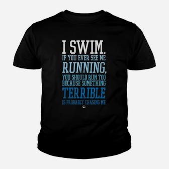 I Swim If You Ever See Me Running Funny Swimmer Youth T-shirt | Crazezy