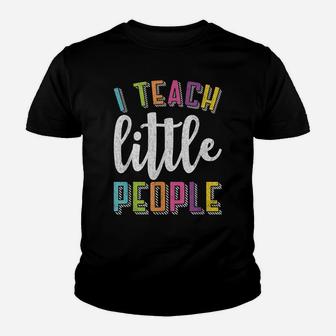 I Teach Little People - Funny Shirt For Teacher Or Parent Youth T-shirt | Crazezy UK