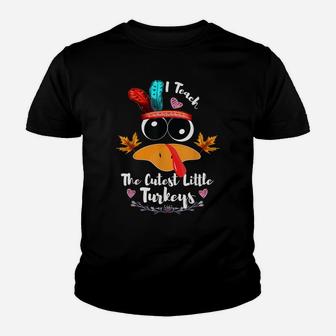 I Teach The Cutest Little Turkeys Funny Thanksgiving Teacher Youth T-shirt | Crazezy CA