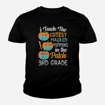 I Teach The Cutest Pumpkins In The Patch 3Rd Grade Youth T-shirt | Crazezy