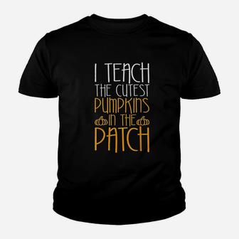 I Teach The Cutest Pumpkins In The Patch Youth T-shirt | Crazezy DE