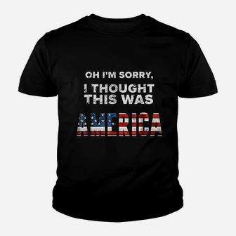 I Thought This Was America Youth T-shirt | Crazezy