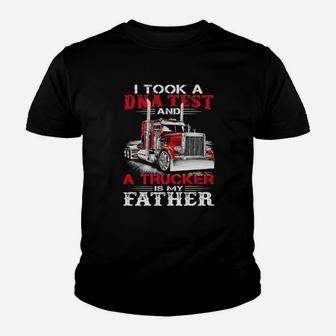I Took A Dna Test And A Trucker Is My Father Youth T-shirt - Monsterry AU