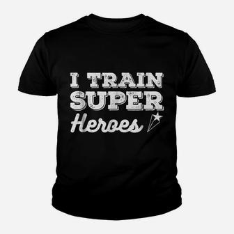 I Train Superheroes Shirt Comic Heroe Teacher Gift Top Tee Youth T-shirt | Crazezy CA