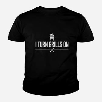 I Turn Grills On Bbq Grilling Master Barbecue Youth T-shirt | Crazezy