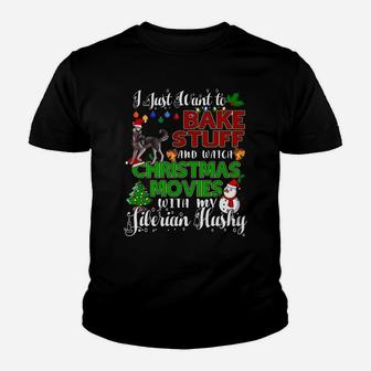 I Want To Bake Stuff And Watch Christmas Siberian Husky Sweatshirt Youth T-shirt | Crazezy AU