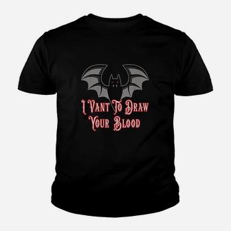 I Want To Draw Your Blood Youth T-shirt | Crazezy CA