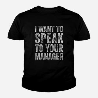 I Want To Speak To Your Manager Funny Vintage Employee Gift Youth T-shirt | Crazezy