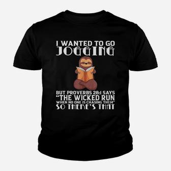 I Wanted To Go Jogging But Proverbs 281 Funny Sloth Youth T-shirt | Crazezy AU
