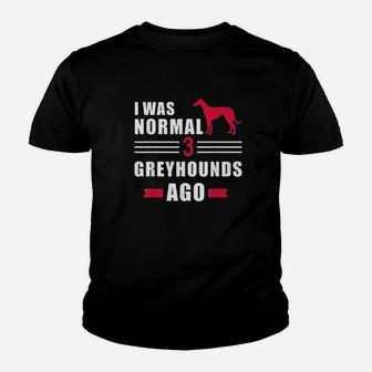 I Was Normal 3 Greyhound Ago Youth T-shirt | Crazezy
