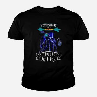 I Was There Sometimes I Still Am Youth T-shirt - Monsterry CA