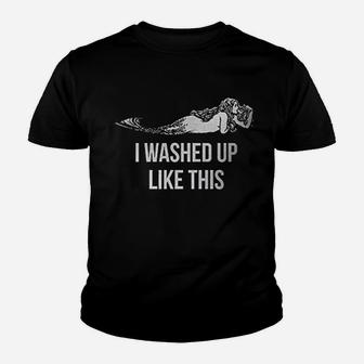 I Washed Up Like This Mermaid Ladies Youth T-shirt | Crazezy UK