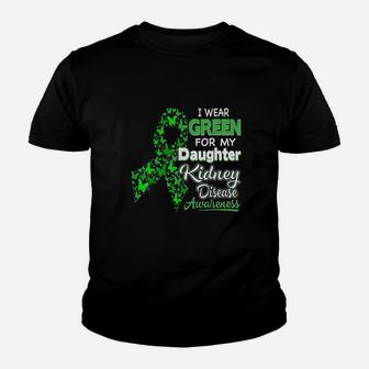 I Wear Green For My Daughter Youth T-shirt | Crazezy DE