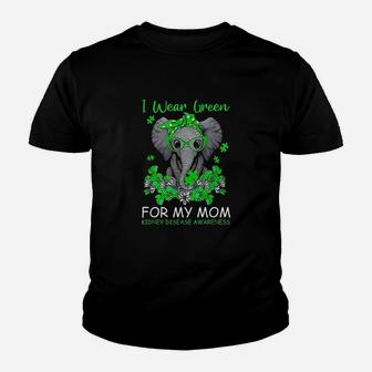 I Wear Green For My Mom Kidney Disease Awareness Elephant Youth T-shirt | Crazezy