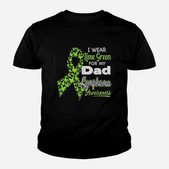 I Wear Lime Green For My Dad Lymphoma Awareness Youth T-shirt | Crazezy UK